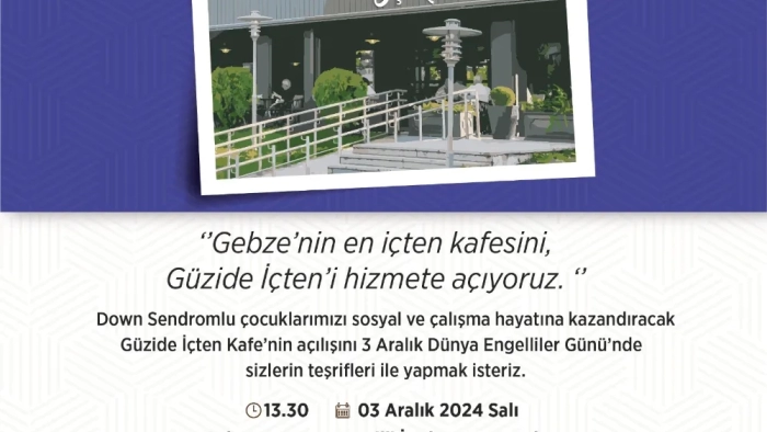 Gebze'nin en içten kafesi “Güzide İçten” açılıyor