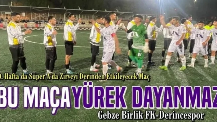Bu maça yürek dayanmaz!