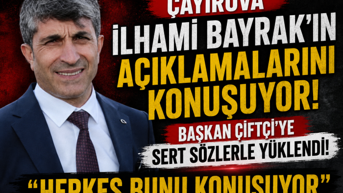 Tüm Çayırova İlhami Bayrak'ın Açıklamalarını Konuşuyor!