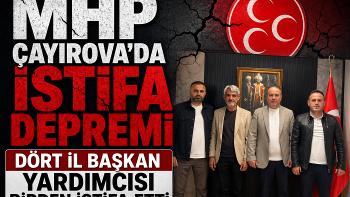 MHP ÇAYIROVA'DA İSTİFA DEPREMİ