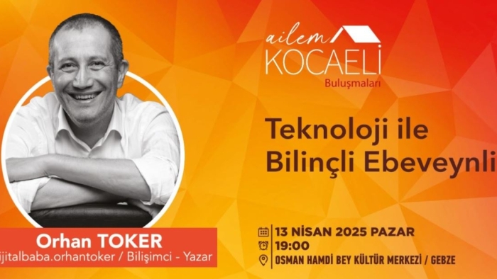 Dijital dünyada ebeveynlik, Gebzeli ailelere anlatılacak