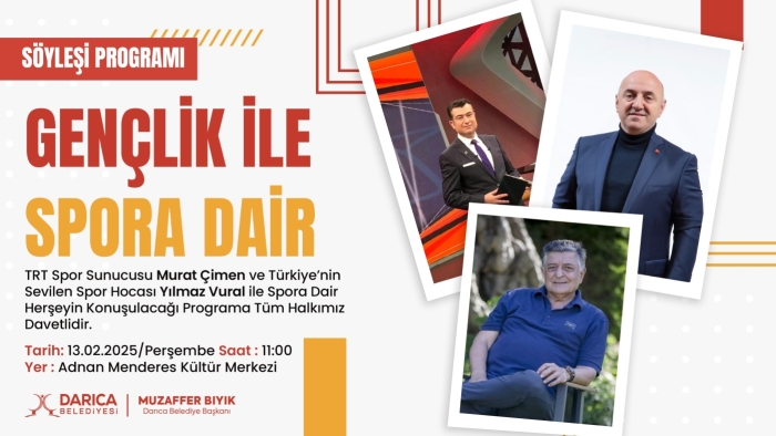 DARICA BELEDİYESİ, ‘GENÇLİK İLE SPORA DAİR’ SÖYLEŞİ PROGRAMI DÜZENLİYOR