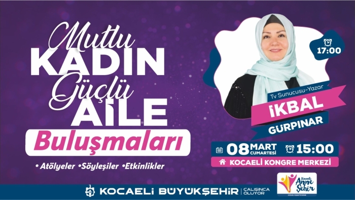 Kocaeli Büyükşehir’den Dünya Kadınlar Günü’ne Özel Program
